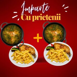2 Ciorba de pui cu taitei de casa + 2 Pulpe de pui cu cartofi prăjiți
